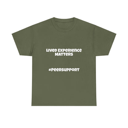 Lived Experience Matters - Unisex Heavy Cotton Tee