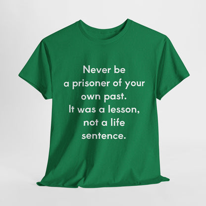 Not a life sentence  Unisex Cotton Tee