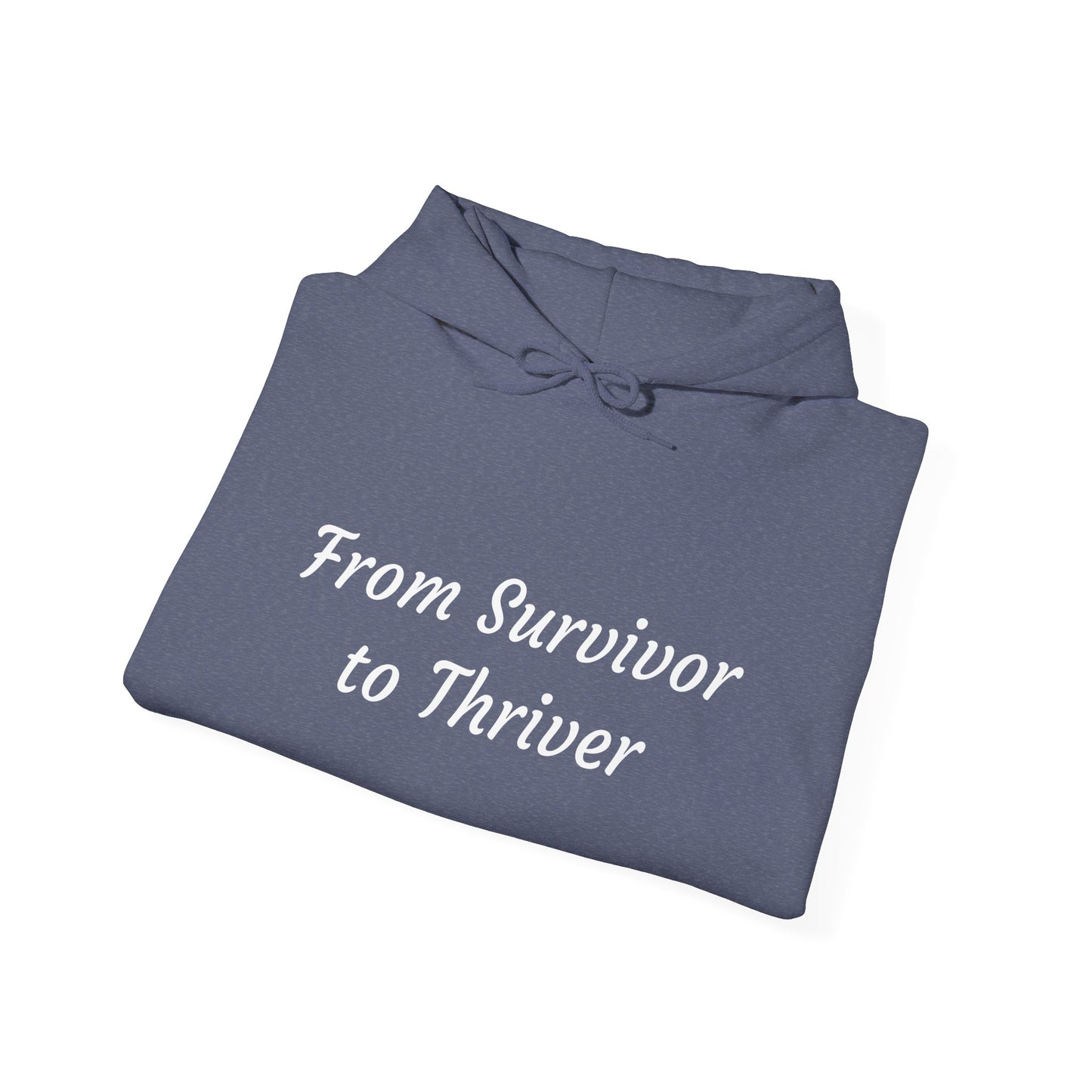 From Survivor to Thriver Unisex Heavy Blend™ Hooded Sweatshirt