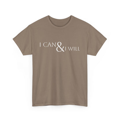 I CAN & I WILL - Unisex Heavy Cotton Tee