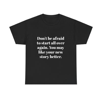 Don't be afraid - Unisex Heavy Cotton Tee