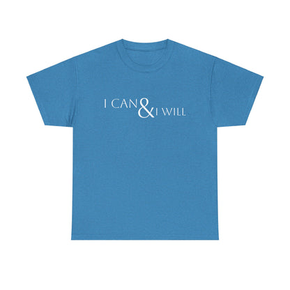 I CAN & I WILL - Unisex Heavy Cotton Tee