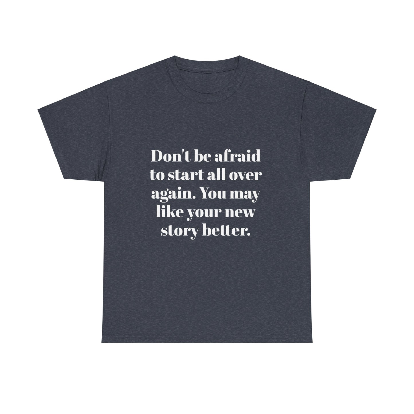 Don't be afraid - Unisex Heavy Cotton Tee