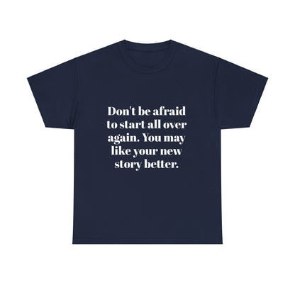 Don't be afraid - Unisex Heavy Cotton Tee