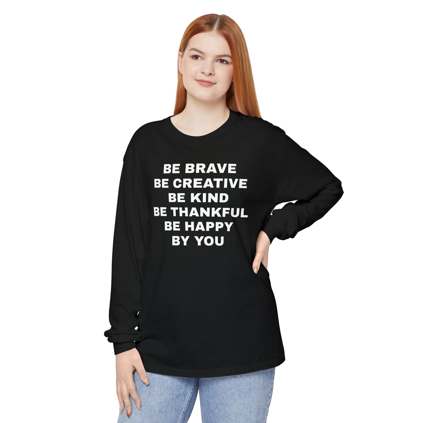 Be Brave - Unisex Garment-dyed Long Sleeve T-Shirt