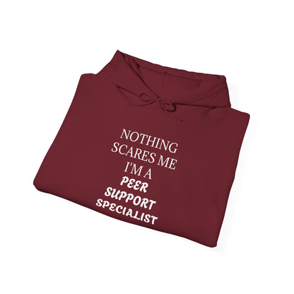 "Nothing Scares Me" - Peer Support Specialist Hooded Sweatshirt