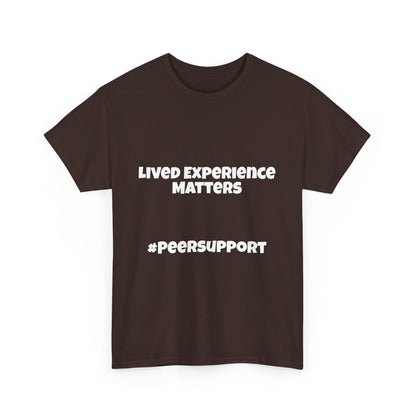 Lived Experience Matters - Unisex Heavy Cotton Tee