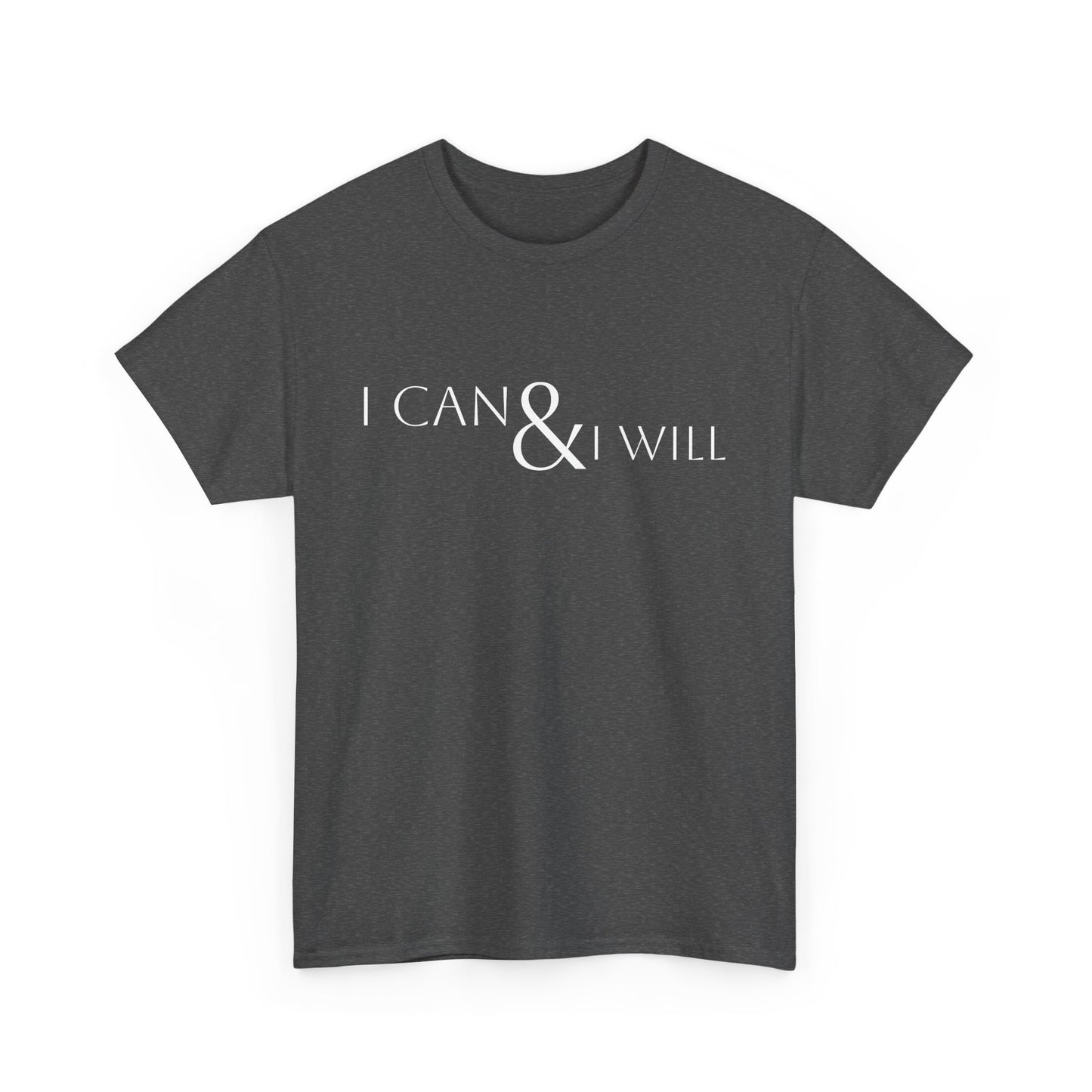 I CAN & I WILL - Unisex Heavy Cotton Tee