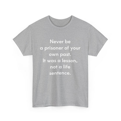 Not a life sentence  Unisex Cotton Tee