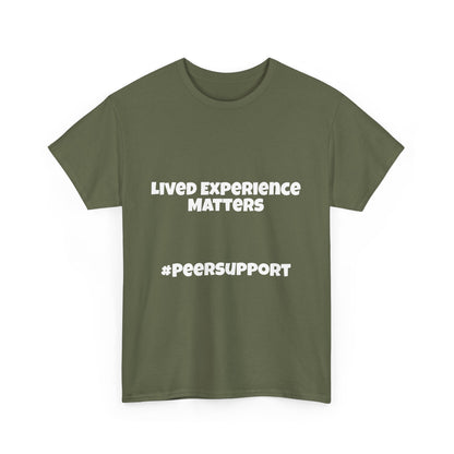 Lived Experience Matters - Unisex Heavy Cotton Tee