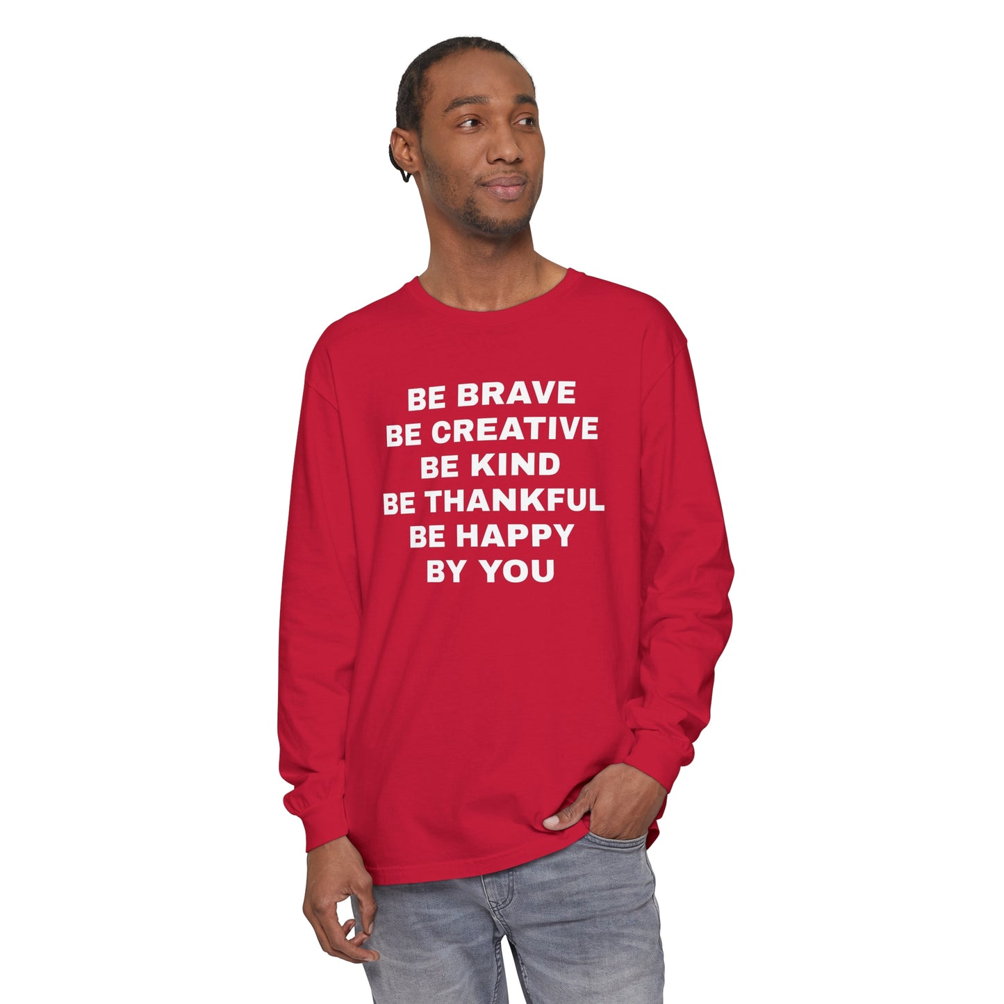 Be Brave - Unisex Garment-dyed Long Sleeve T-Shirt