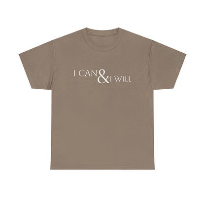 I CAN & I WILL - Unisex Heavy Cotton Tee