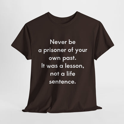 Not a life sentence  Unisex Cotton Tee