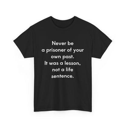 Not a life sentence  Unisex Cotton Tee