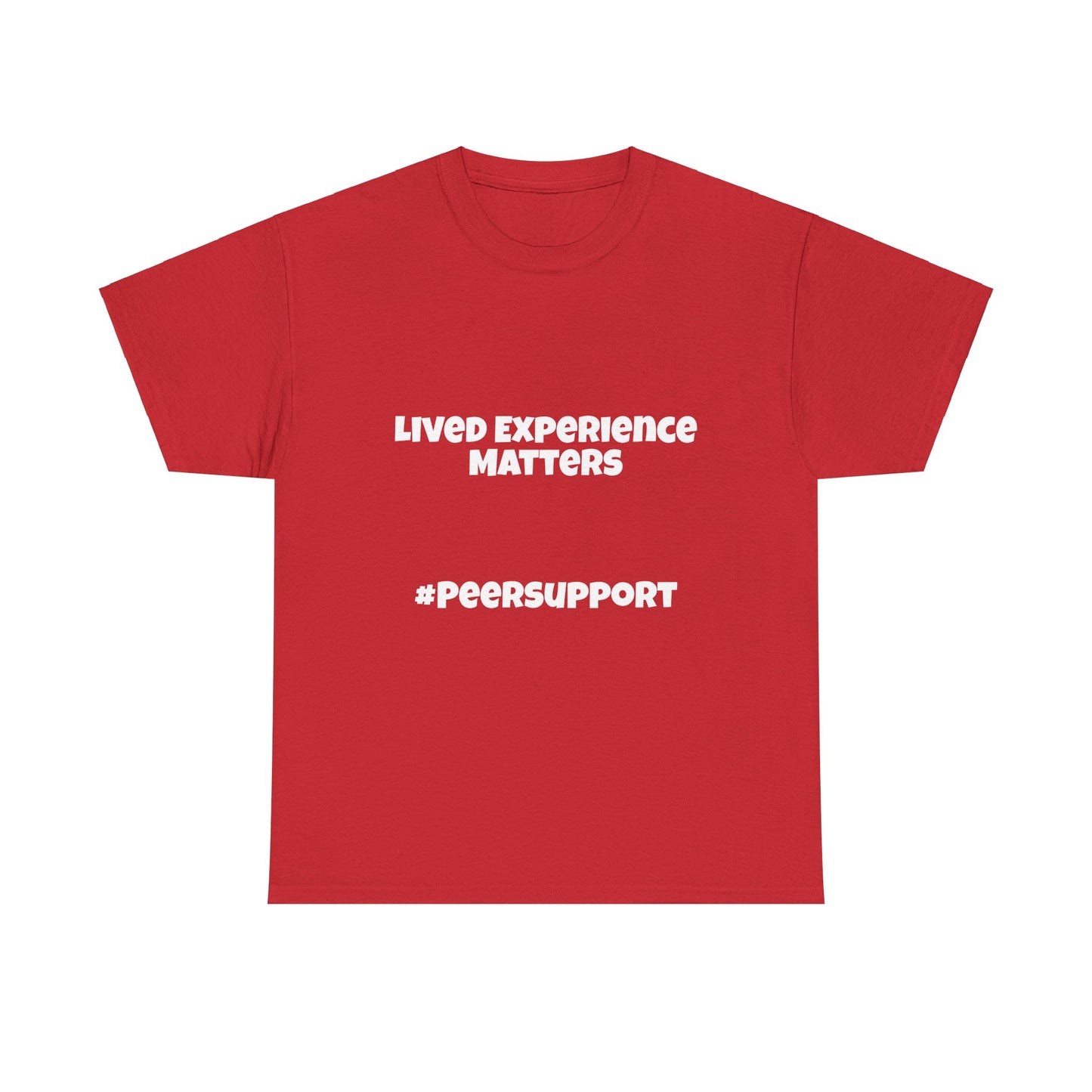 Lived Experience Matters - Unisex Heavy Cotton Tee