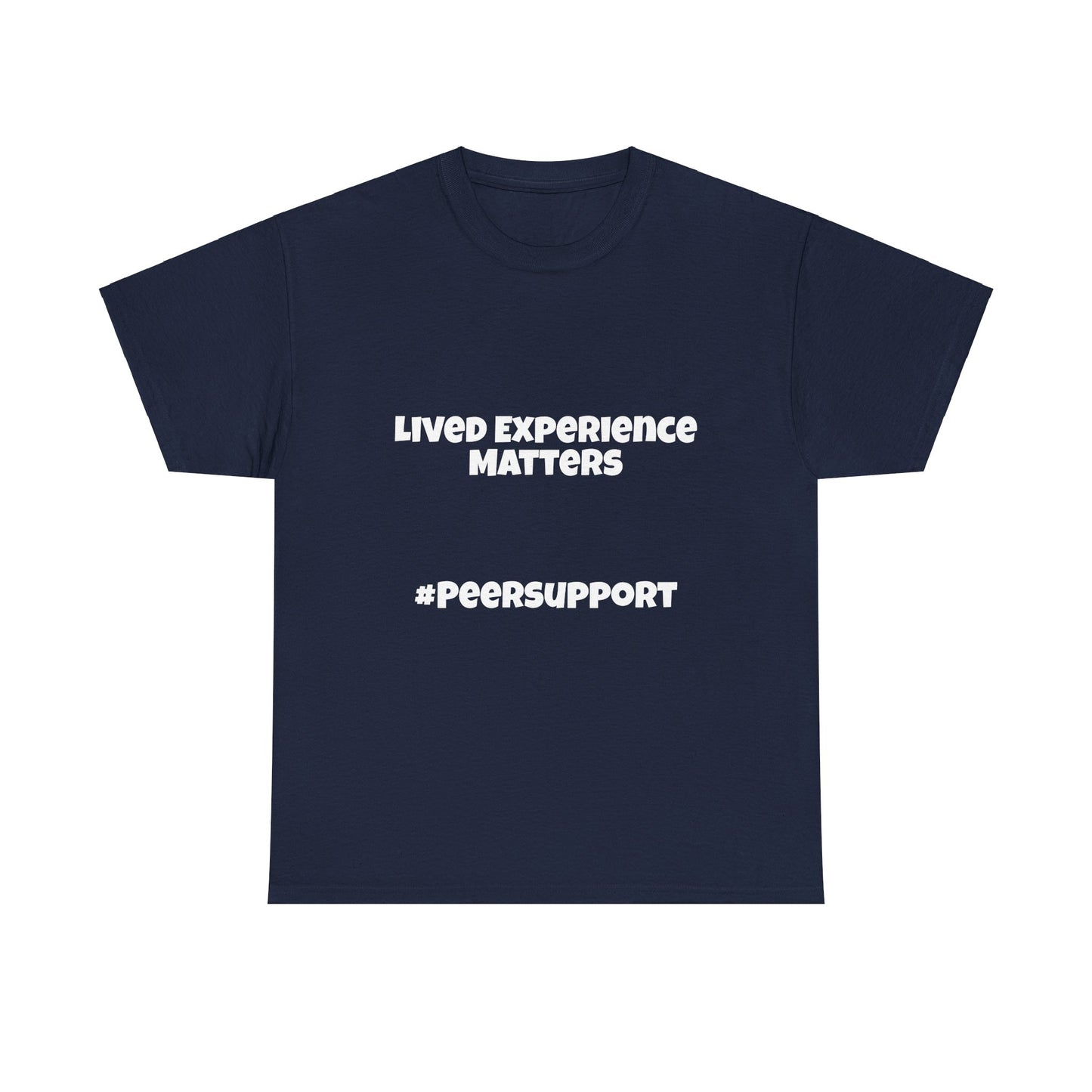 Lived Experience Matters - Unisex Heavy Cotton Tee