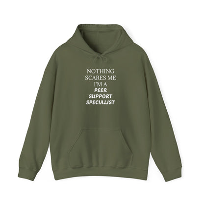 "Nothing Scares Me" - Peer Support Specialist Hooded Sweatshirt