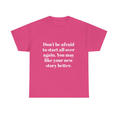 Don't be afraid - Unisex Heavy Cotton Tee