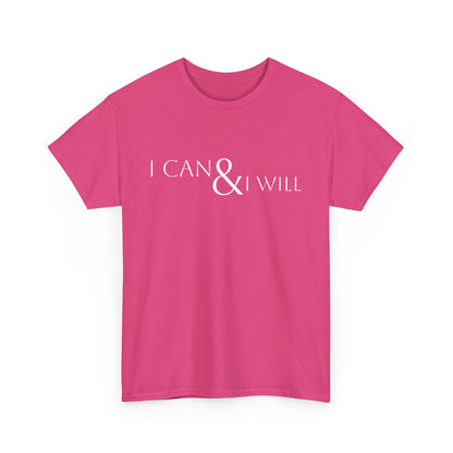 I CAN & I WILL - Unisex Heavy Cotton Tee