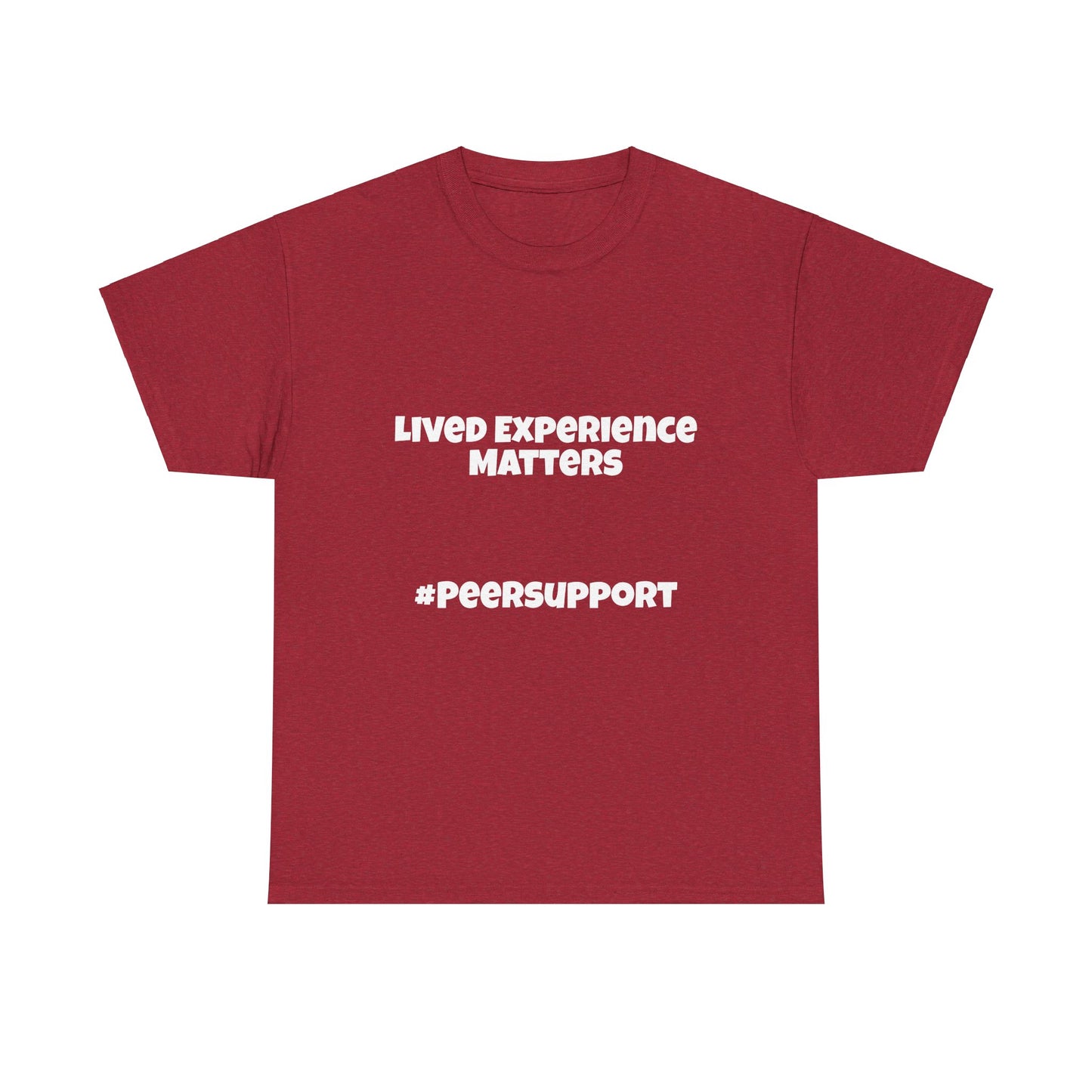 Lived Experience Matters - Unisex Heavy Cotton Tee