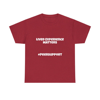 Lived Experience Matters - Unisex Heavy Cotton Tee