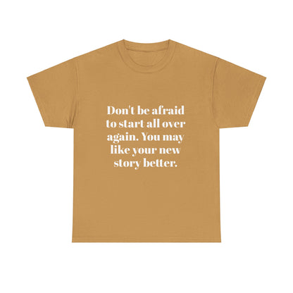 Don't be afraid - Unisex Heavy Cotton Tee