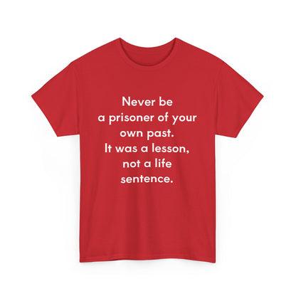 Not a life sentence  Unisex Cotton Tee