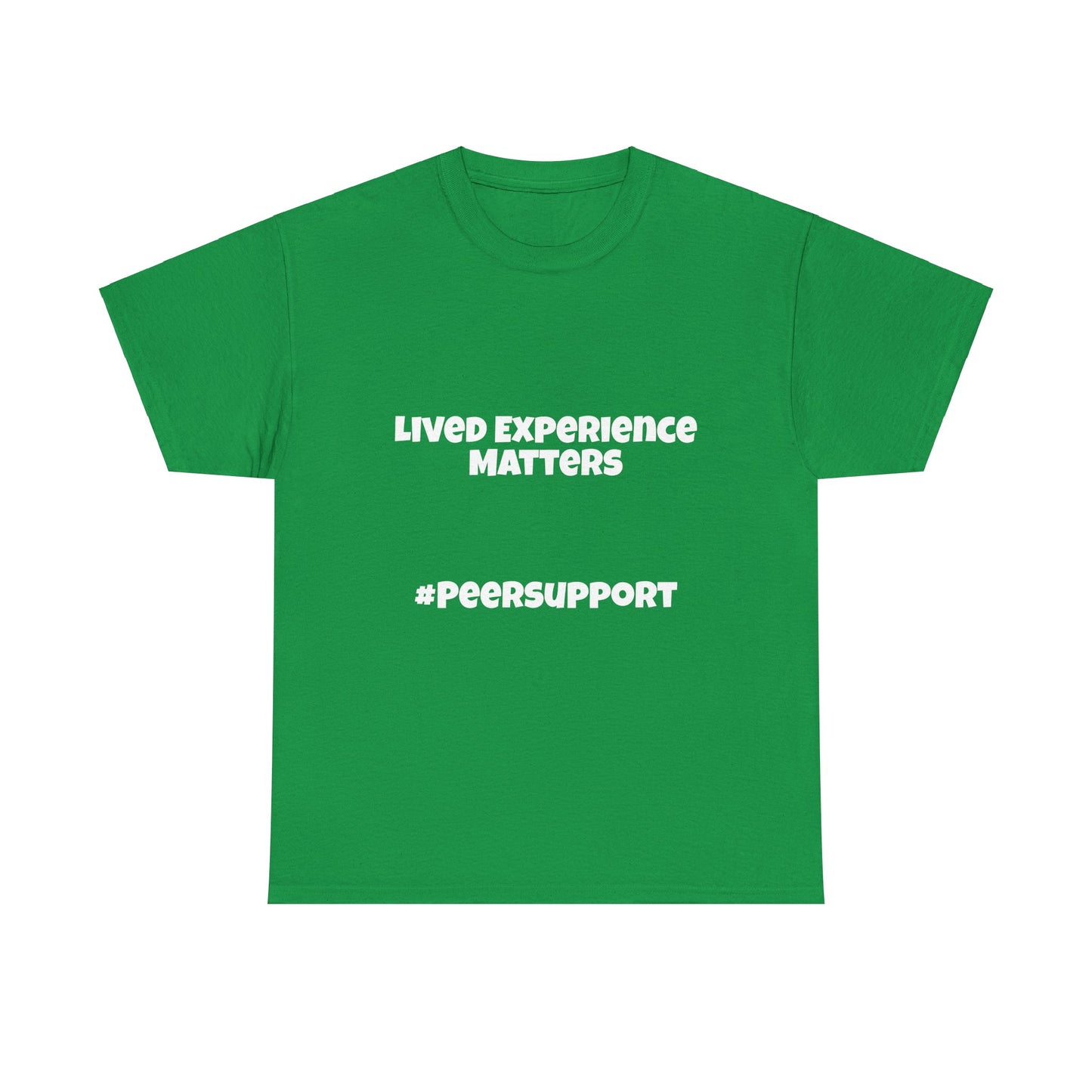 Lived Experience Matters - Unisex Heavy Cotton Tee